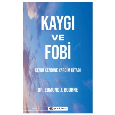 Kaygı ve Fobi