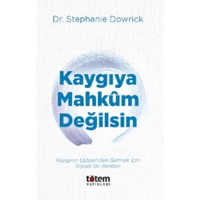 Kaygıya Mahkum Değilsin