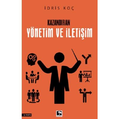 Kazandıran Yönetim ve İletişim