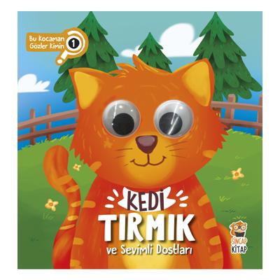 Kedi Tırmık ve Sevimli Dostları (Bu Kocaman Gözler Kimin?)