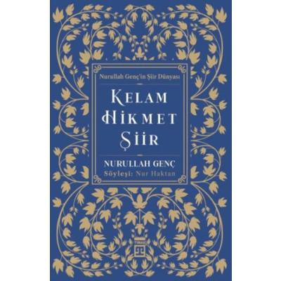 Kelam, Hikmet, Şiir;Nurullah Genç'in Şiir Dünyası