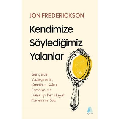 Kendimize Söylediğimiz Yalanlar