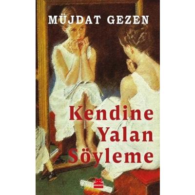 Kendine Yalan Söyleme