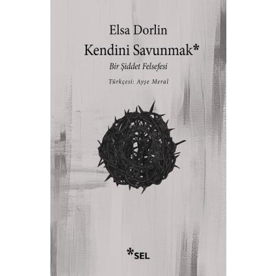 Kendini Savunmak: Bir Şiddet Felsefesi