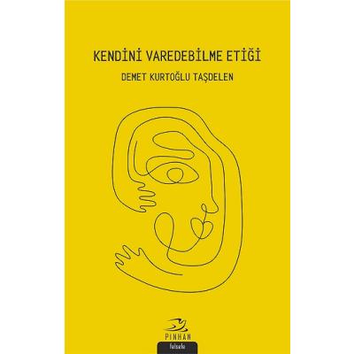 Kendini Varedebilme Etiği