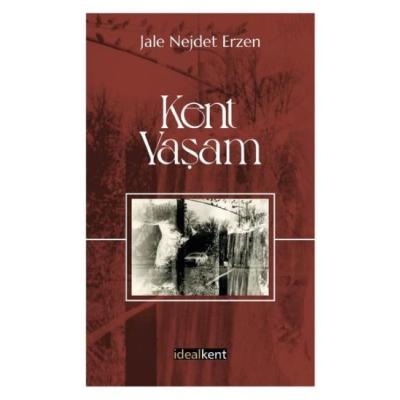 Kent - Yaşam