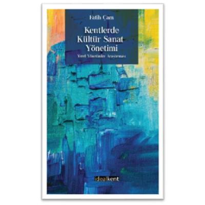 Kentlerde Kültür Sanat Yönetimi