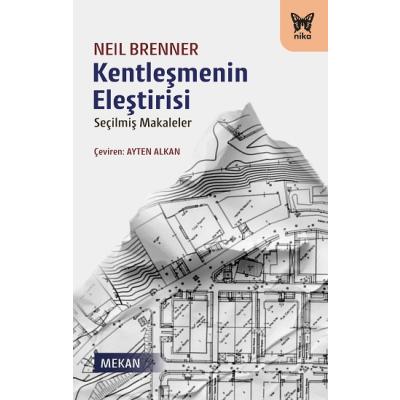 Kentleşmenin Eleştirisi - Seçilmiş Makaleler