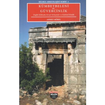 Kilikia Arkeolojisi Serisi 5 - Kümbetbeleni ve Güvercinlik