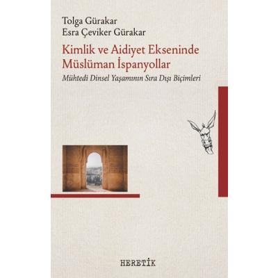 Kimlik ve Aidiyet Ekseninde Müslüman İspanyollar