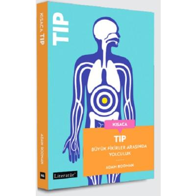 Kısaca Tıp Büyük Fikirler Arasında Yolculuk (Fleksi Kapak)