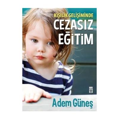 Kişilik Gelişiminde Cezasız Eğitim