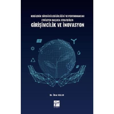 Kobilerin Sürdürülebilirliğini ve Performansını Etkileyen Başlıca Stratejiler: Girişimcilik ve İnovasyon