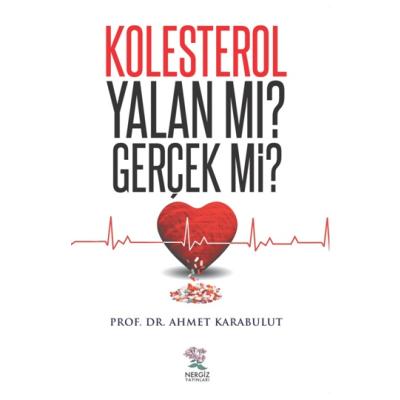 Kolestrol Yalan mı ? Gerçek mi?