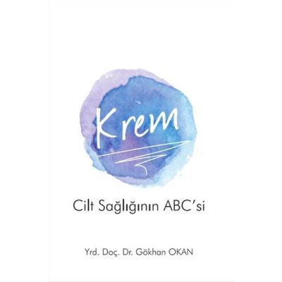 Krem - Cilt Sağlığı'nın ABC'si