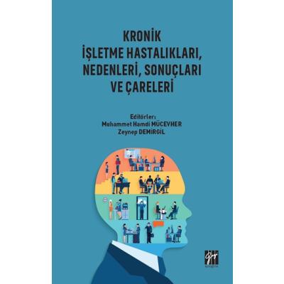 Kronik İşletme Hastalıkları, Nedenleri, Sonuçları ve Çareleri