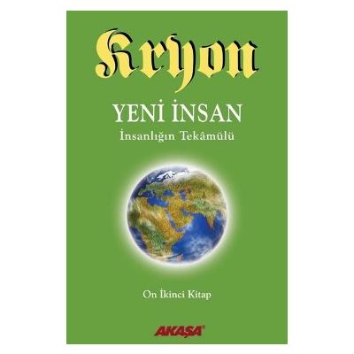 Kryon 12 - Yeni İnsan İnsanlığın Tekamülü