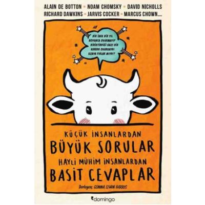 Küçük İnsanlardan Büyük Sorular Hayli Mühim İnsanlardan Basit Cevaplar