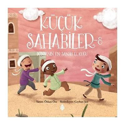 Küçük Sahabiler 8: Dünyanın En Şanslı Çocuğu