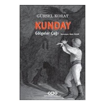 Kunday Gölgeler Çağı