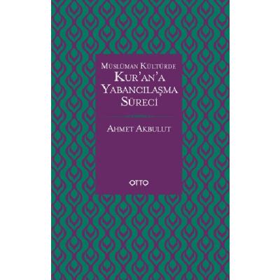 Kur’an’a Yabancılaşma Süreci