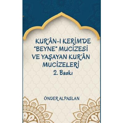 Kur’an-ı Kerim’de “Beyne” Mucizesi ve Yaşayan Kur’an Mucizeleri 2