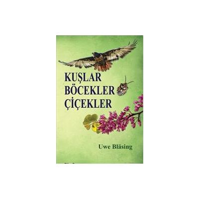 Kuşlar Böcekler Çiçekler