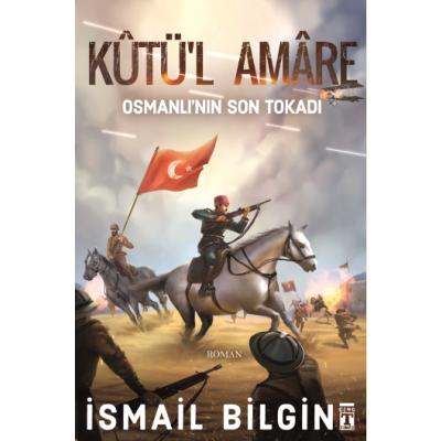 Kutü'l Amare - Osmanlının Son Tokadı
