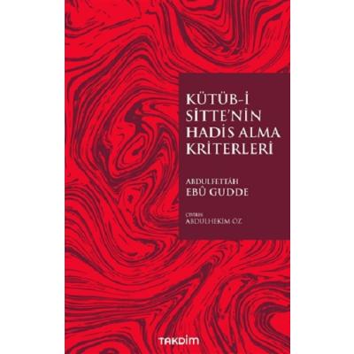 Kütüb-İ Sitte’nin Hadis Alma Kriterleri