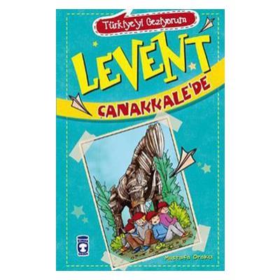 Levent Çanakkale’de - Türkiye'yi Geziyorum