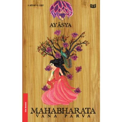 Mahabharata - Vana Parva 1.Cilt (3. Kitap)
