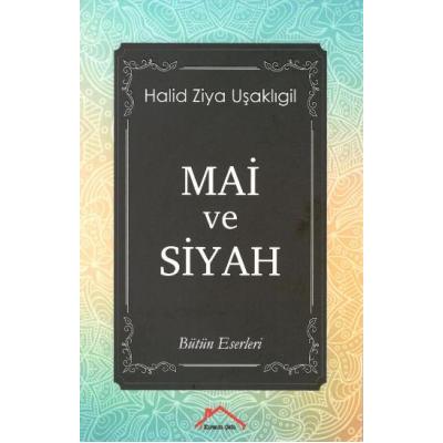Mai ve Siyah (Bütün Eserleri)