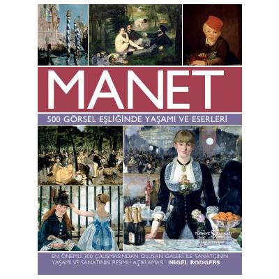 Manet - 500 Görsel Eşliğinde Yaşamı ve Eserleri (Ciltli)
