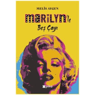 Marilyn’le Beş Çayı