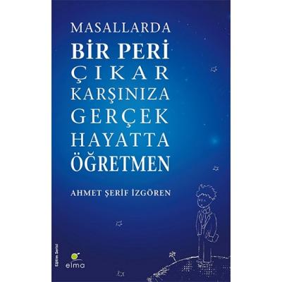 Masallarda Bir Peri Çıkar Karşınıza Gerçek Hayatta Öğretmen
