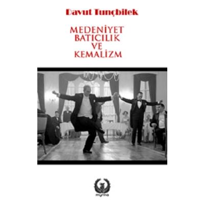Medeniyet, Batıcılık ve Kemalizm