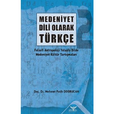 Medeniyet Dili Olarak Türkçe - 2