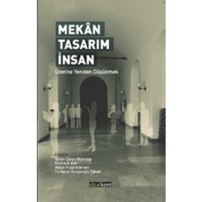 Mekan Tasarım İnsan Üzerine Yeniden Düşünmek