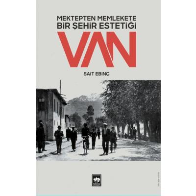 Mektepten Memlekete Bir Şehir Estetiği Van