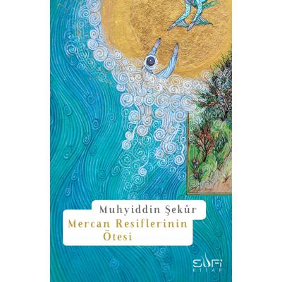 Mercan Resiflerinin Ötesi