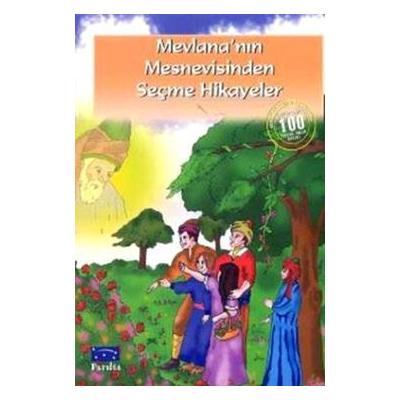 Mevlana’nın Mesnevisinden Seçme Hikayeler