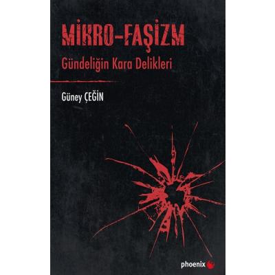 Mikro-Faşizm Gündeliğin Kara Delikleri