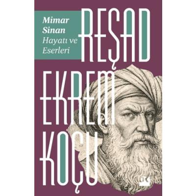 Mimar Sinan: Hayatı ve Eserleri