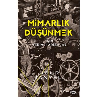 Mimarlık Düşünmek İçin Verimli Arızalar