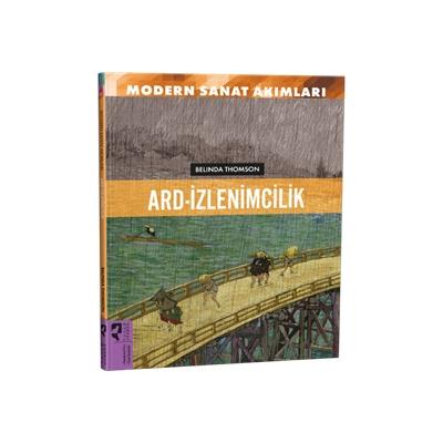 Modern Sanat Akımları: Ard-İzlenimcilik