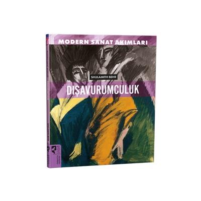 Modern Sanat Akımları: Dışavurumculuk