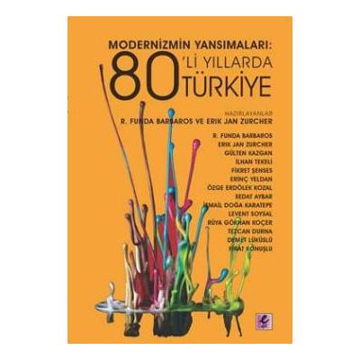 Modernizmin Yansımaları : 80'li Yıllarda Türkiye