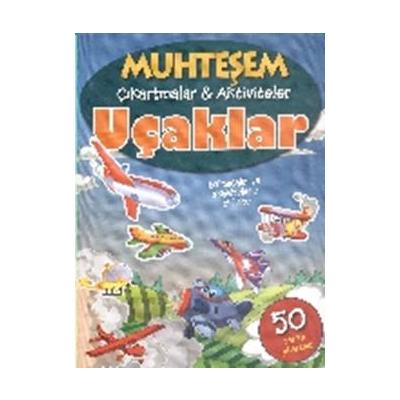Muhteşem Çıkartmalar ve Aktiviteler : Uçaklar