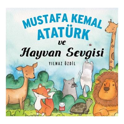 Mustafa Kemal Atatürk ve Hayvan Sevgisi