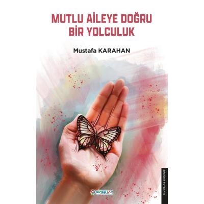 Mutlu Aileye Doğru Bir Yolculuk